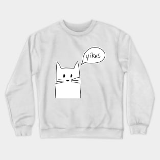 Cat yikes Crewneck Sweatshirt